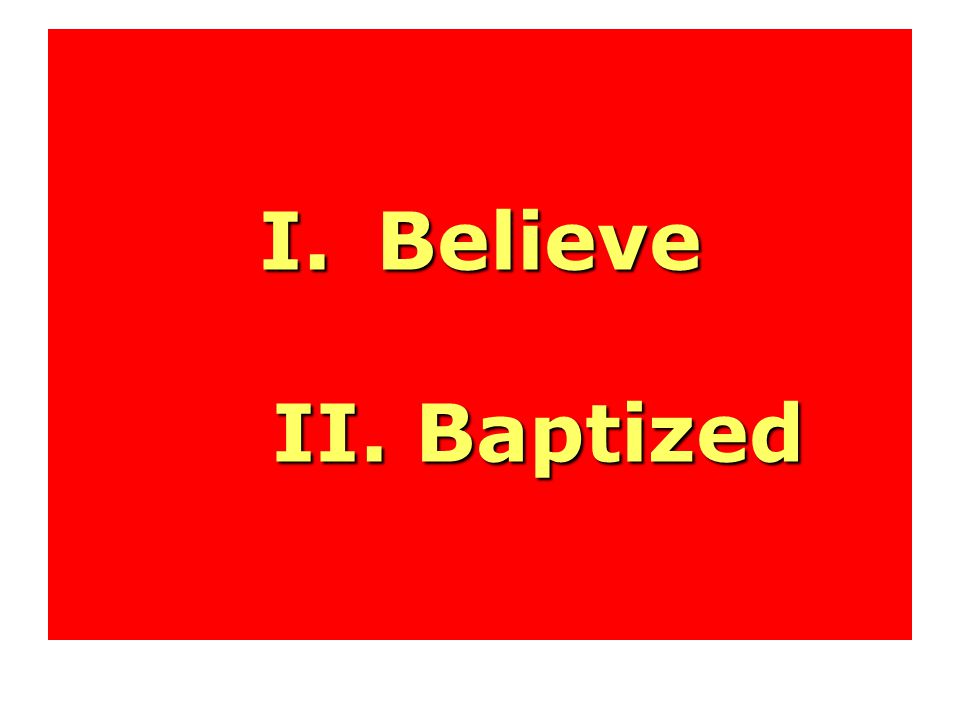I.Believe II. Baptized