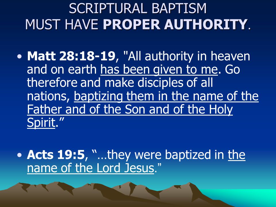 SCRIPTURAL BAPTISM MUST HAVE PROPER AUTHORITY.