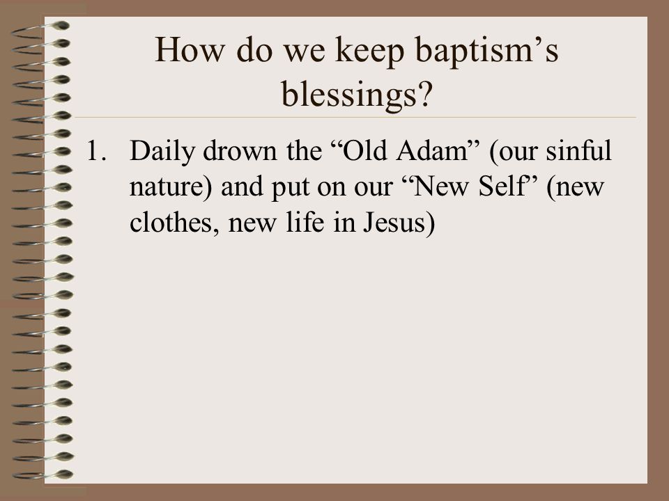 How do we keep baptism’s blessings.