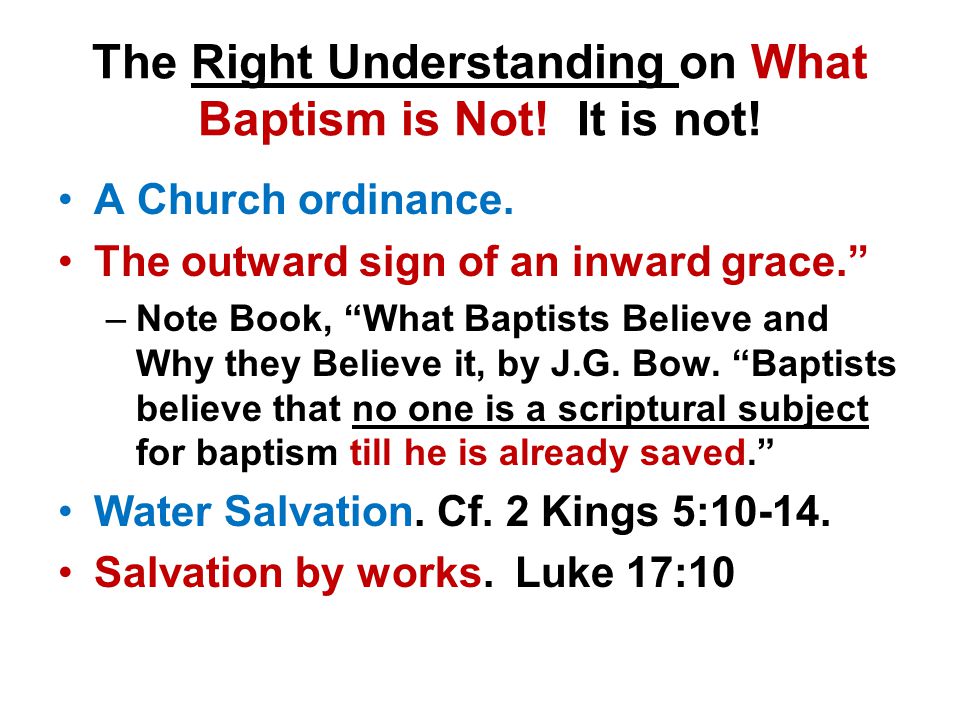 The Right Understanding on What Baptism is Not. It is not.