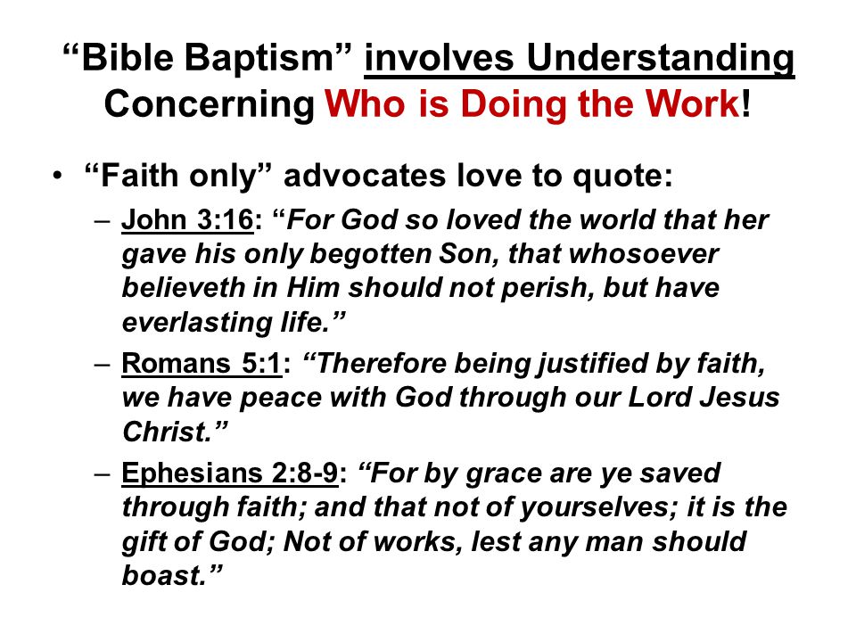 Bible Baptism involves Understanding Concerning Who is Doing the Work.