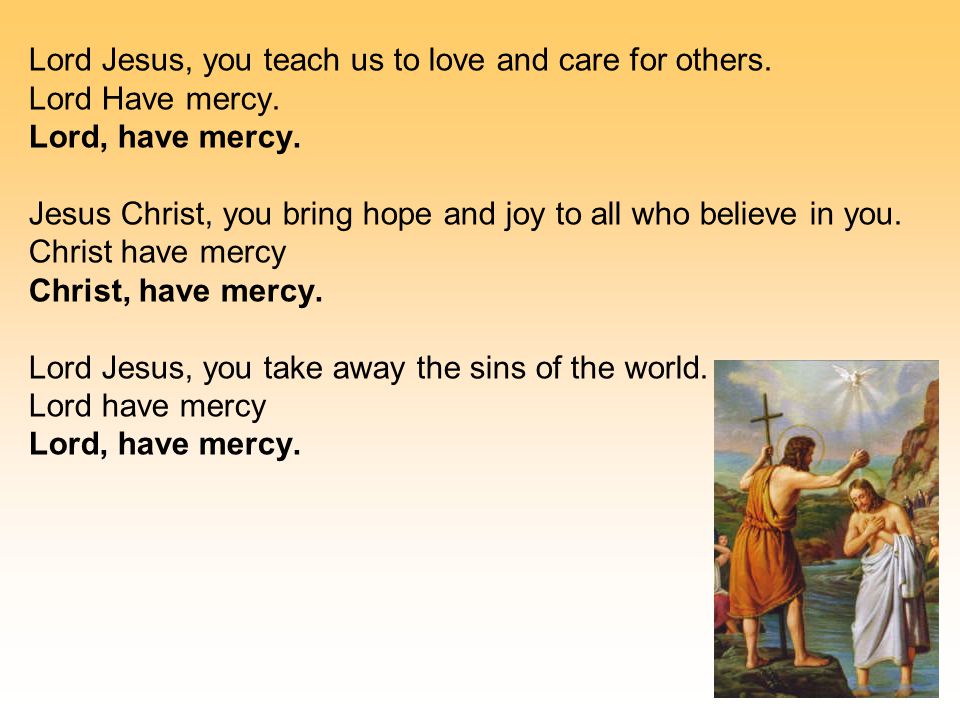 Lord Jesus, you teach us to love and care for others.