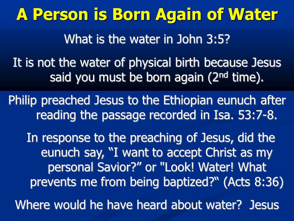 A Person is Born Again of Water What is the water in John 3:5.