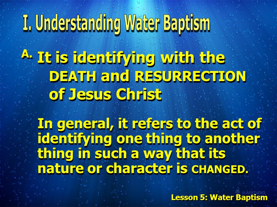 Lesson 5: Water Baptism A.