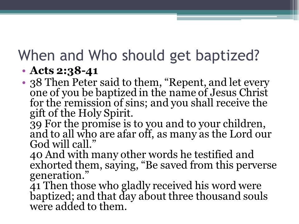 When and Who should get baptized.