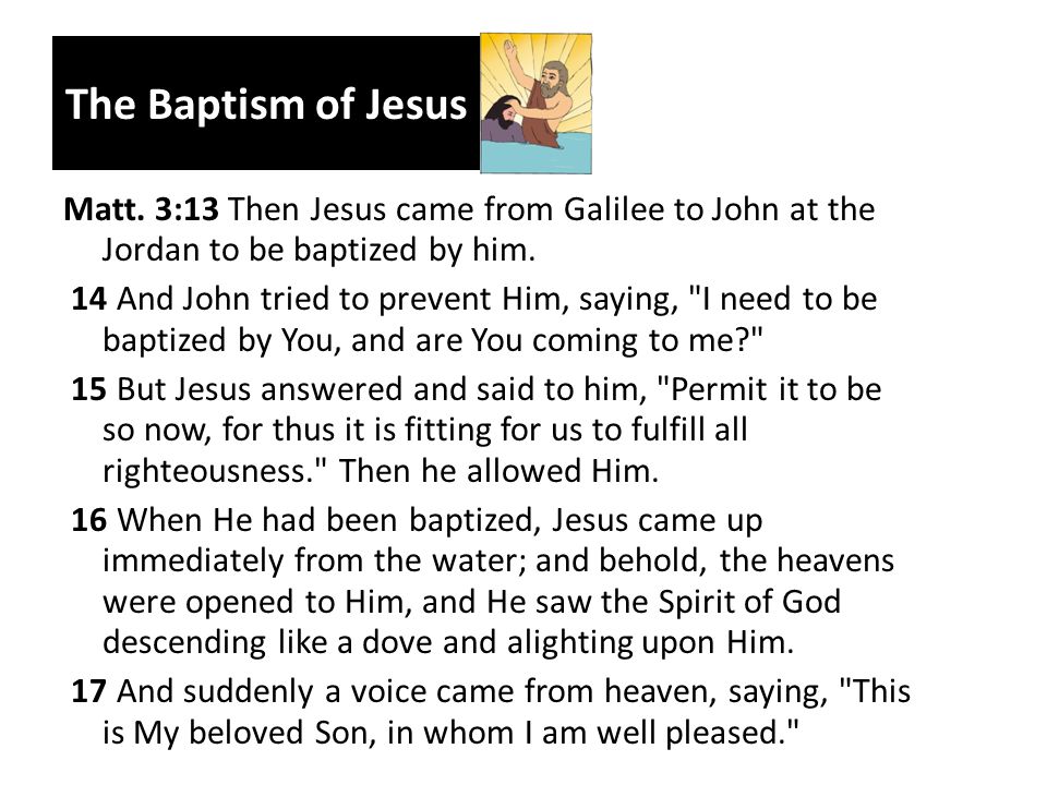The Baptism of Jesus Matt.