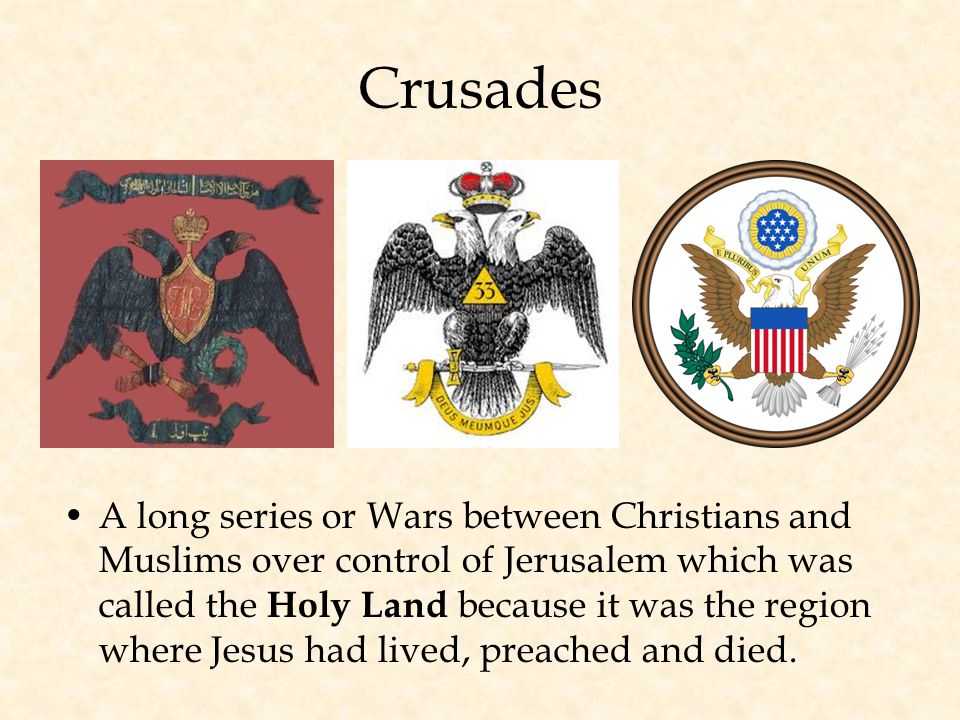 Crusades A long series or Wars between Christians and Muslims over control of Jerusalem which was called the Holy Land because it was the region where Jesus had lived, preached and died.