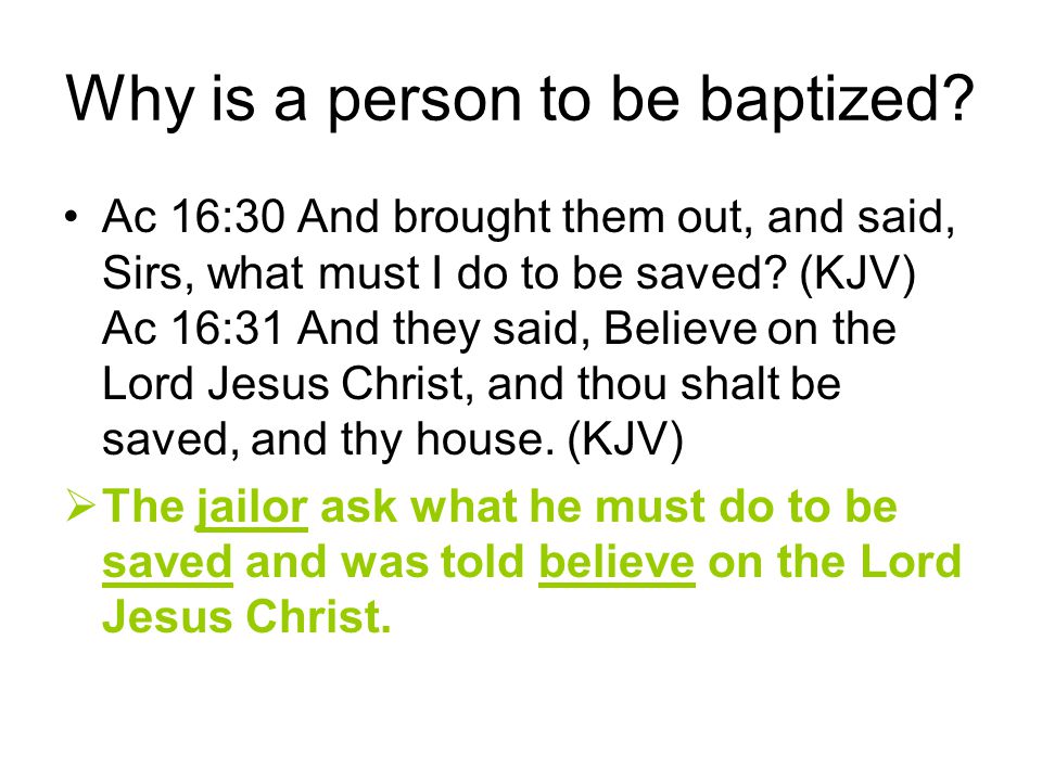 Why is a person to be baptized.