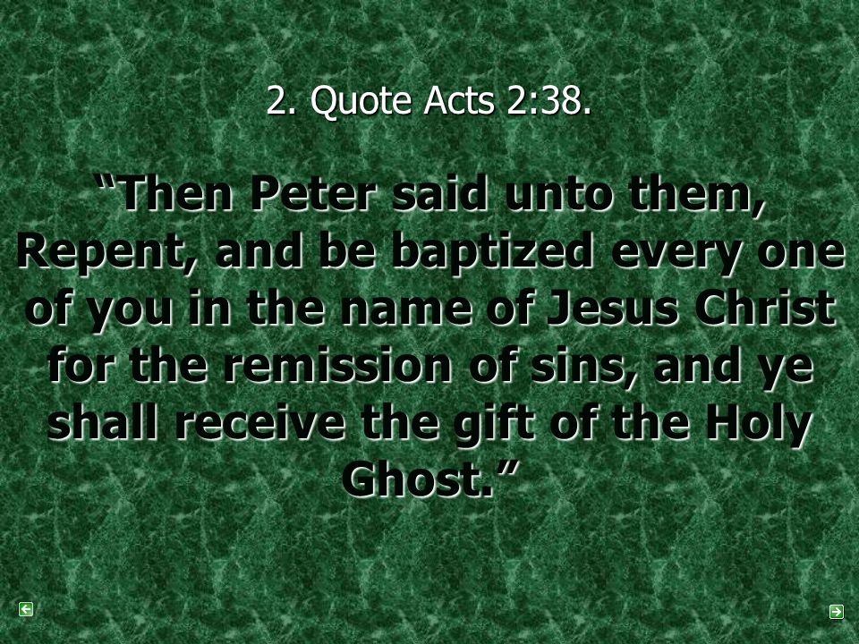 2. Quote Acts 2:38.