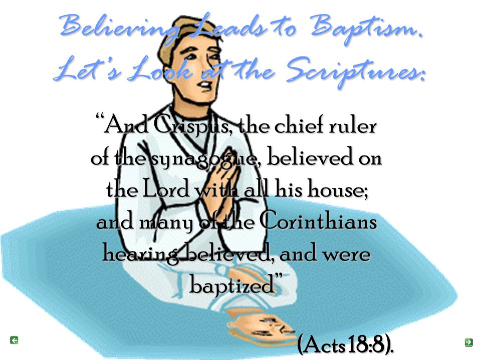 Believing Leads to Baptism.