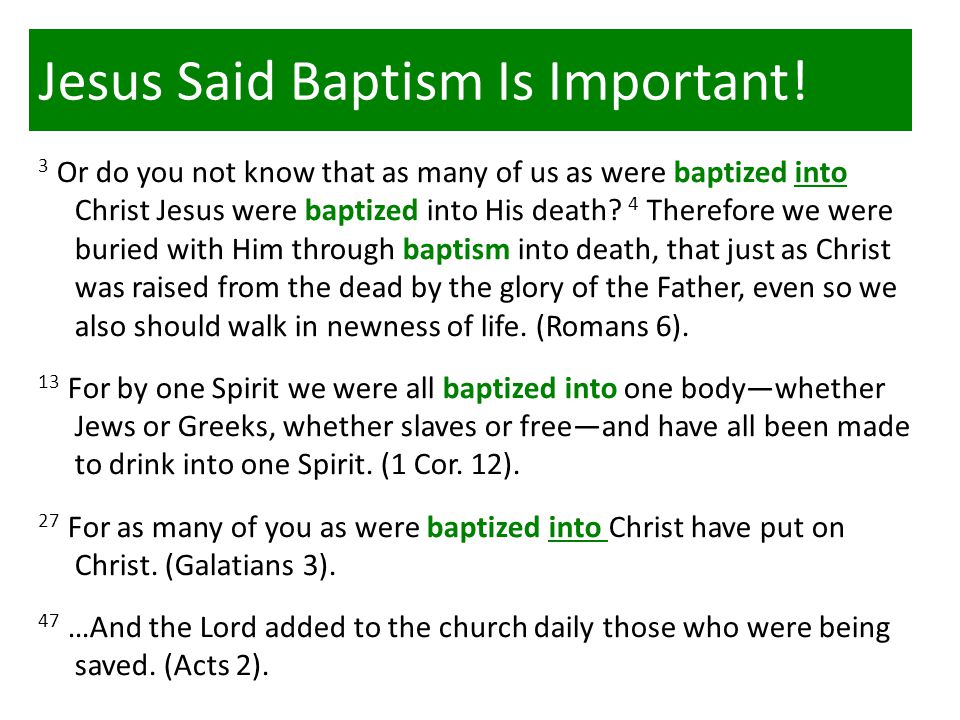 Jesus Said Baptism Is Important.