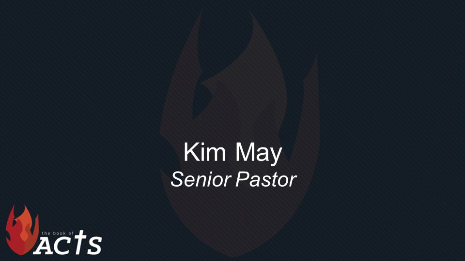 Kim May Senior Pastor