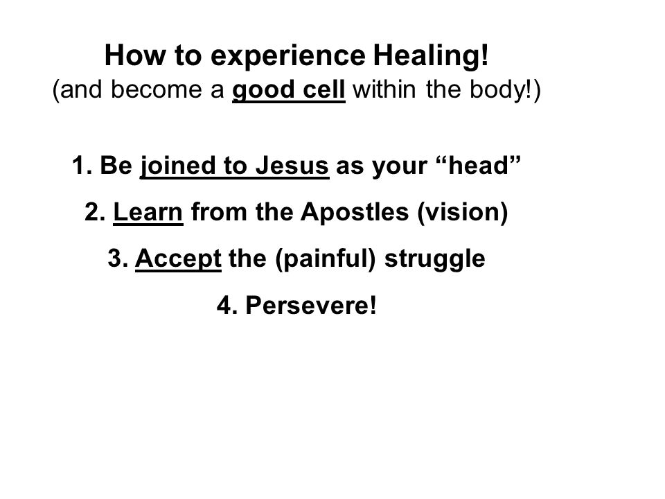 How to experience Healing. (and become a good cell within the body!) 1.