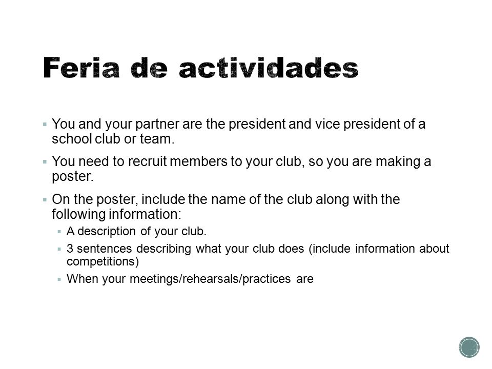  You and your partner are the president and vice president of a school club or team.