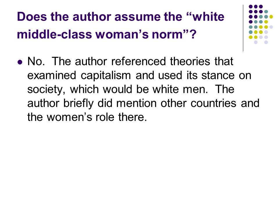 Does the author assume the white middle-class woman’s norm .