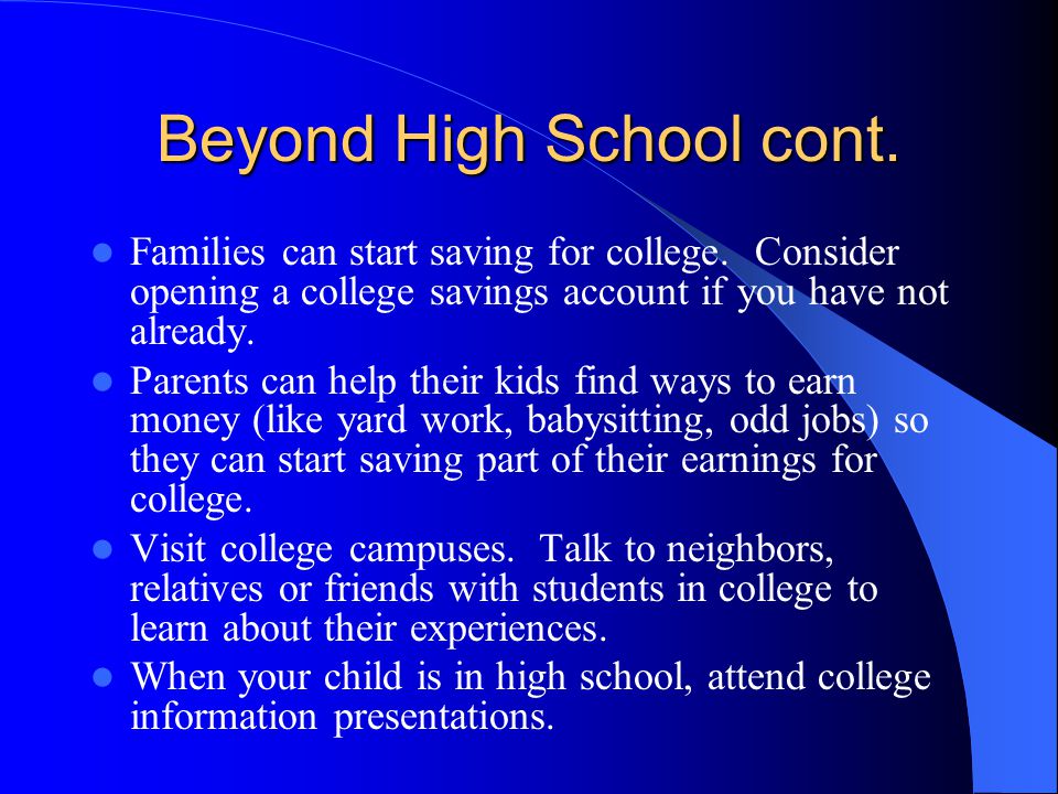 Beyond High School We recommend that students plan coursework to prepare for college entrance.