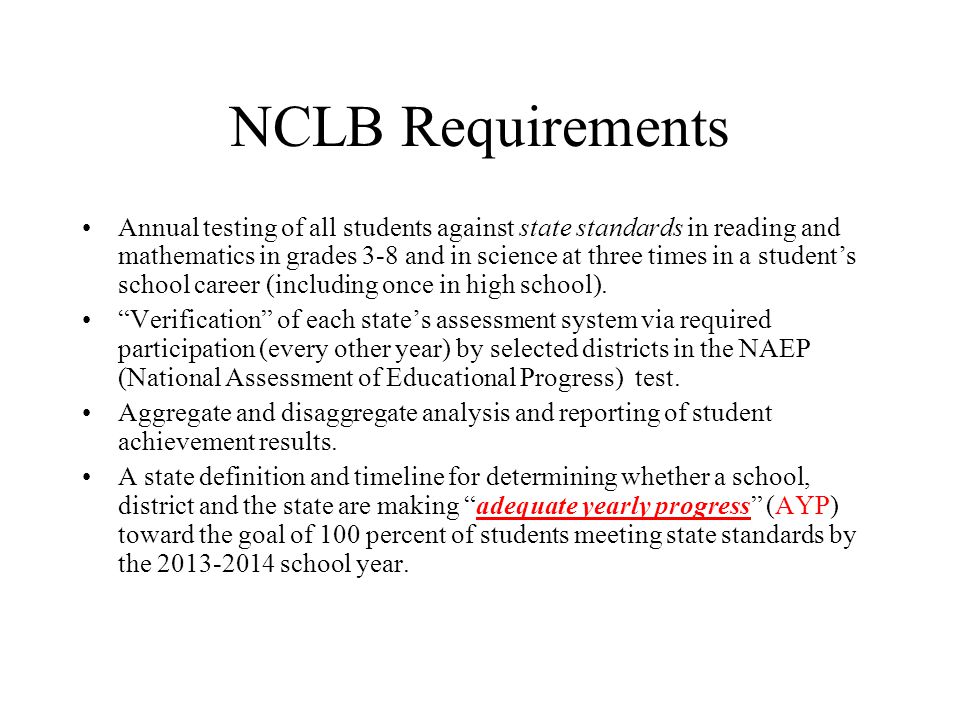 NCLB Goals All students will reach high standards, at a minimum attaining proficiency or better in reading and mathematics by