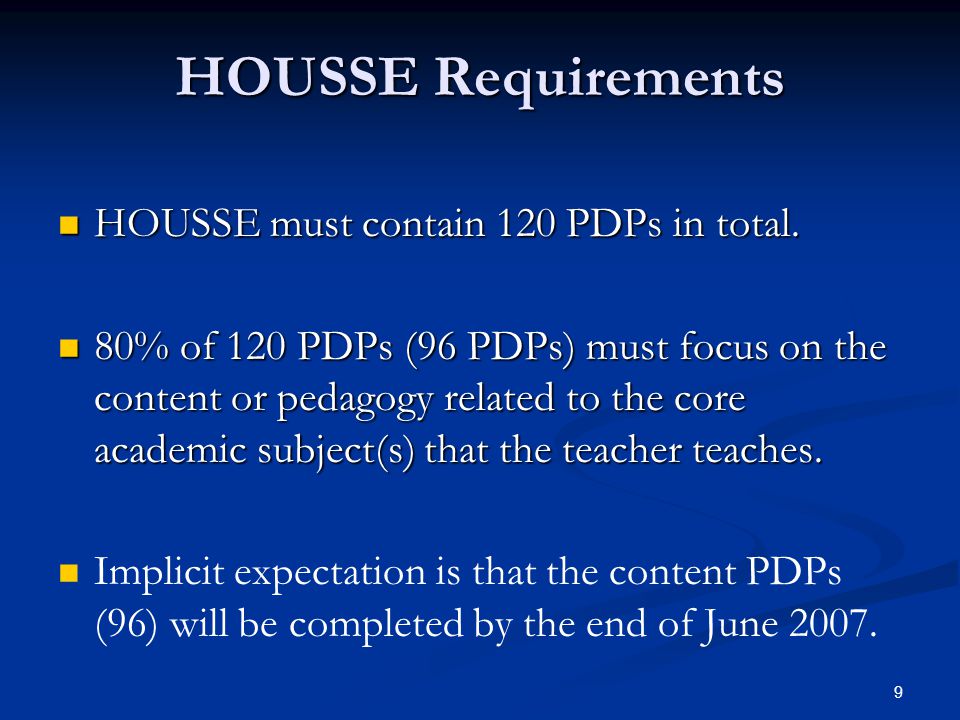 9 HOUSSE Requirements HOUSSE must contain 120 PDPs in total.