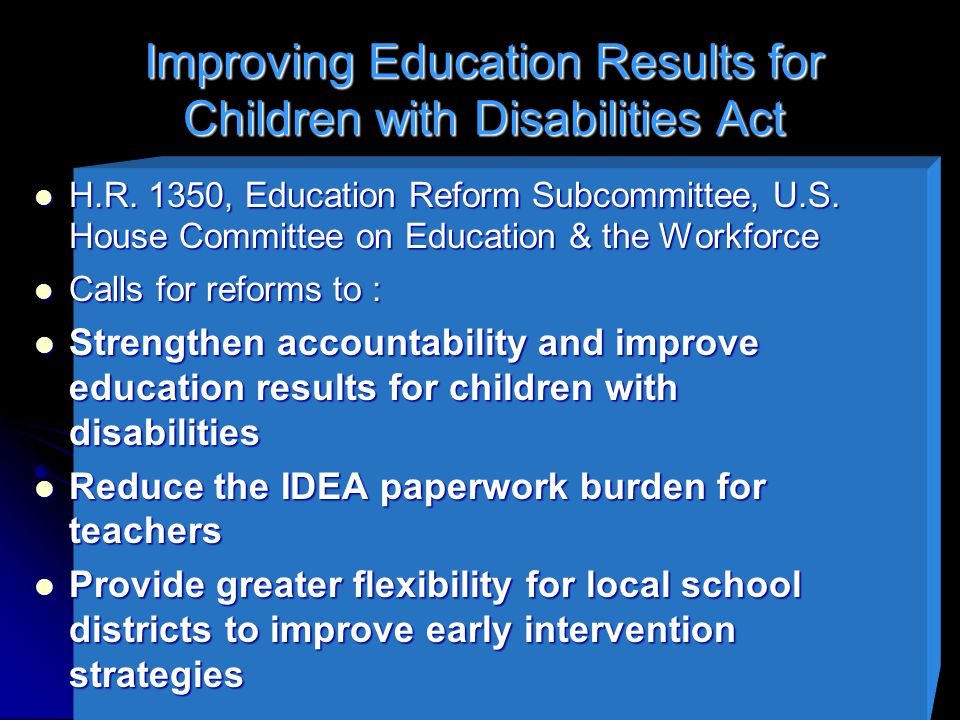 Improving Education Results for Children with Disabilities Act H.R.