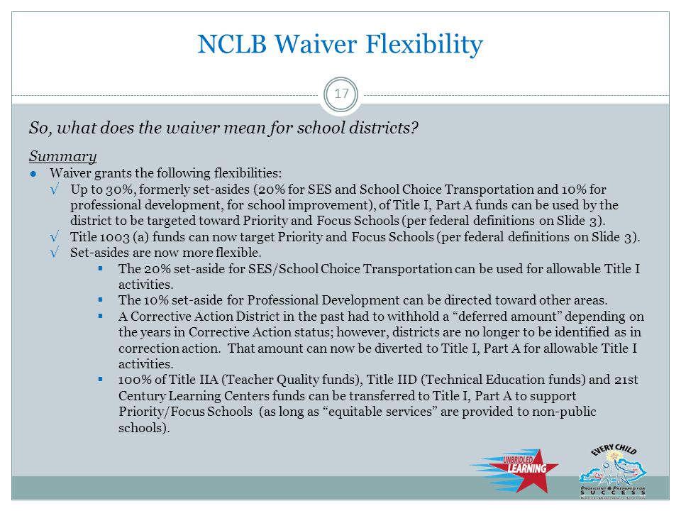 NCLB Waiver Flexibility So, what does the waiver mean for school districts.