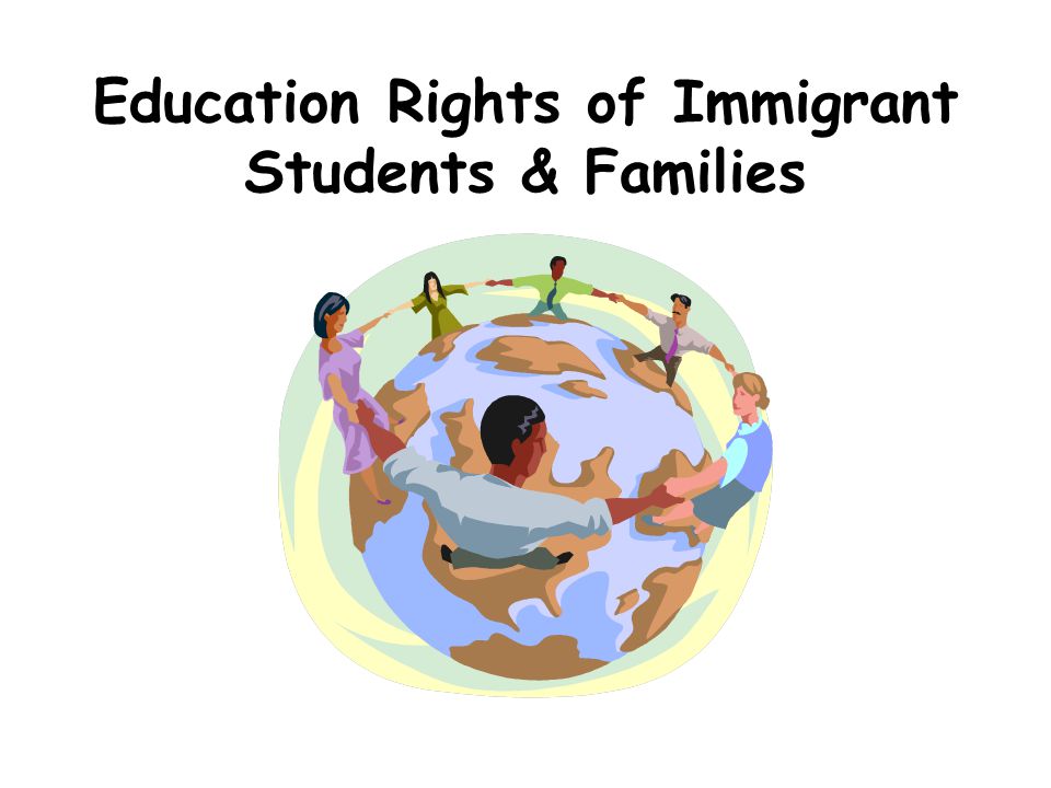 Education Rights of Immigrant Students & Families