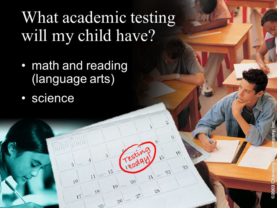 What academic testing will my child have math and reading (language arts) science