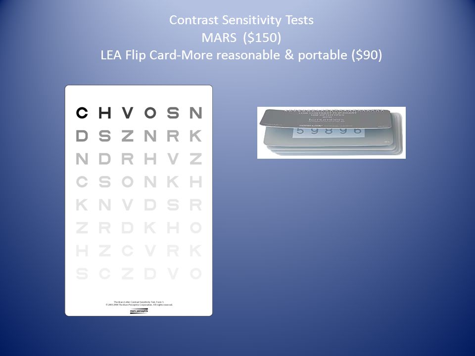 Contrast Sensitivity Tests MARS ($150) LEA Flip Card-More reasonable & portable ($90)