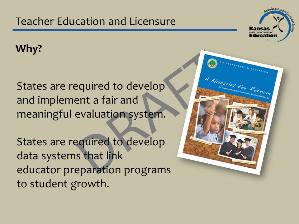 Teacher Education and Licensure Why.