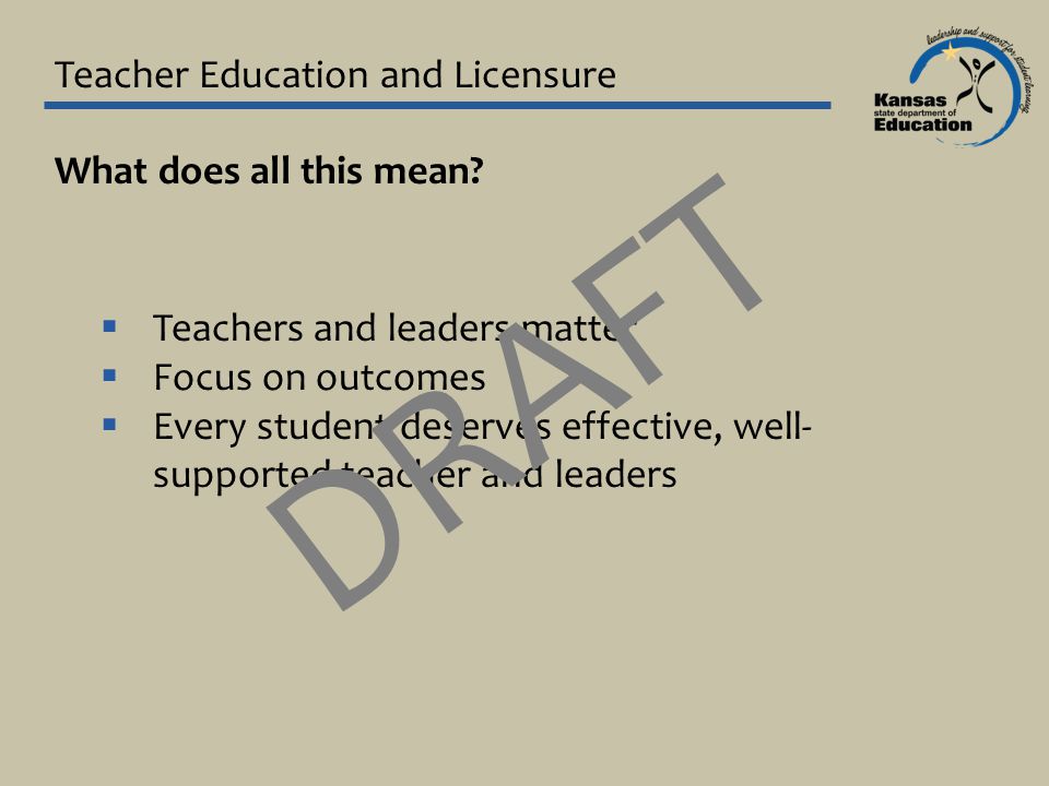 Teacher Education and Licensure What does all this mean.