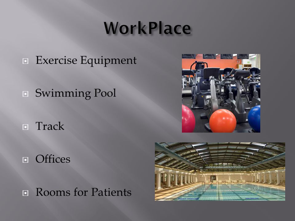  Exercise Equipment  Swimming Pool  Track  Offices  Rooms for Patients
