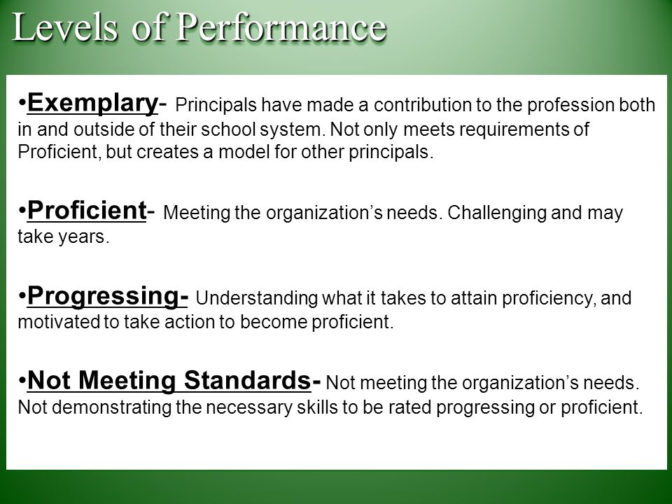 Exemplary- Principals have made a contribution to the profession both in and outside of their school system.