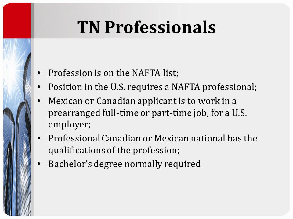 TN Professionals Profession is on the NAFTA list; Position in the U.S.