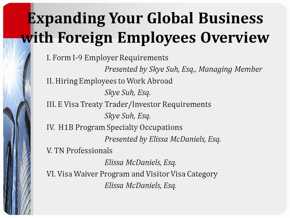Expanding Your Global Business with Foreign Employees Overview I.