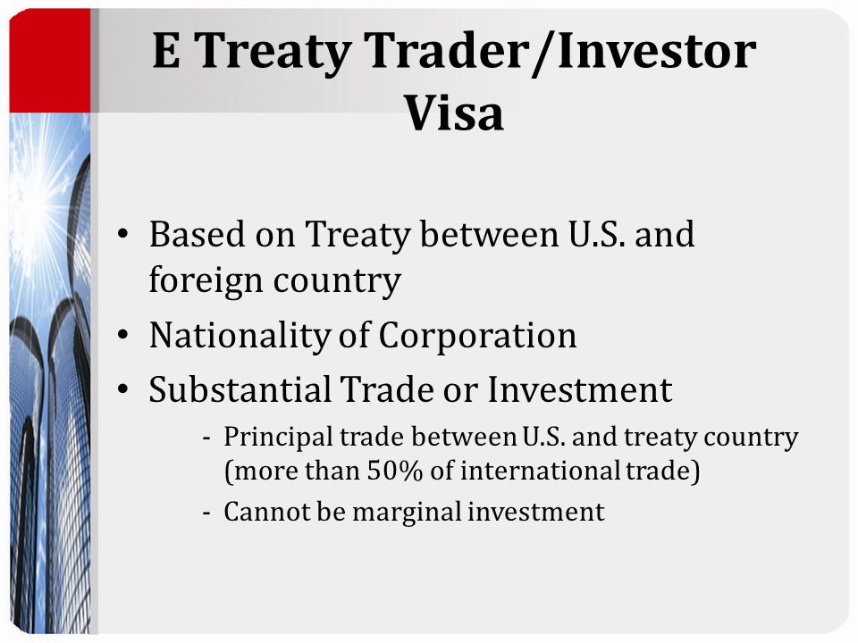 E Treaty Trader/Investor Visa Based on Treaty between U.S.