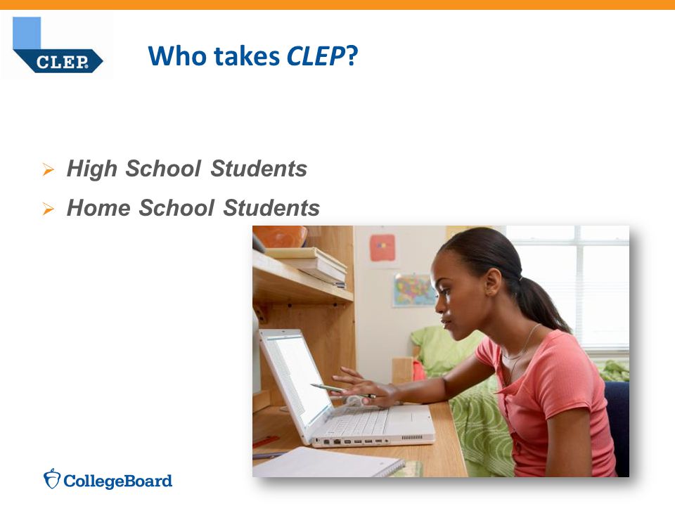  High School Students  Home School Students Who takes CLEP