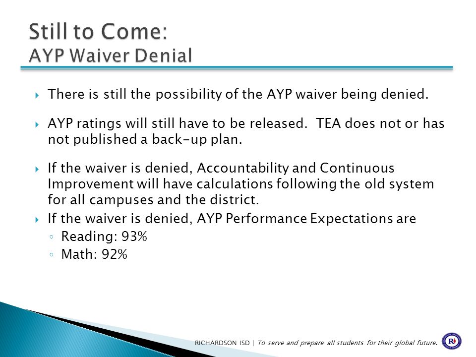  There is still the possibility of the AYP waiver being denied.