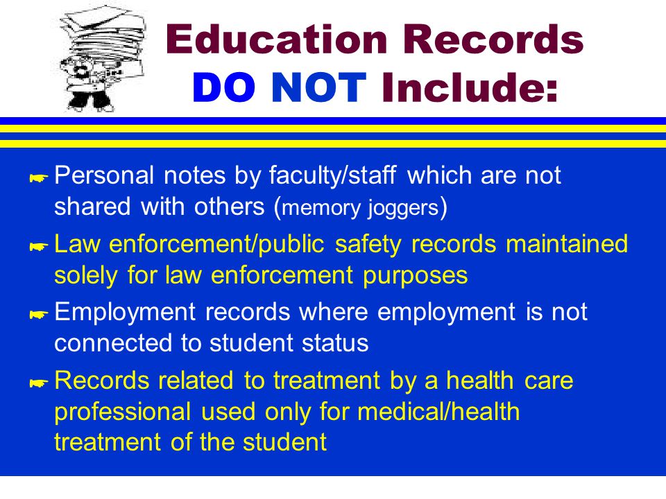 WHAT ARE EDUCATION RECORDS.