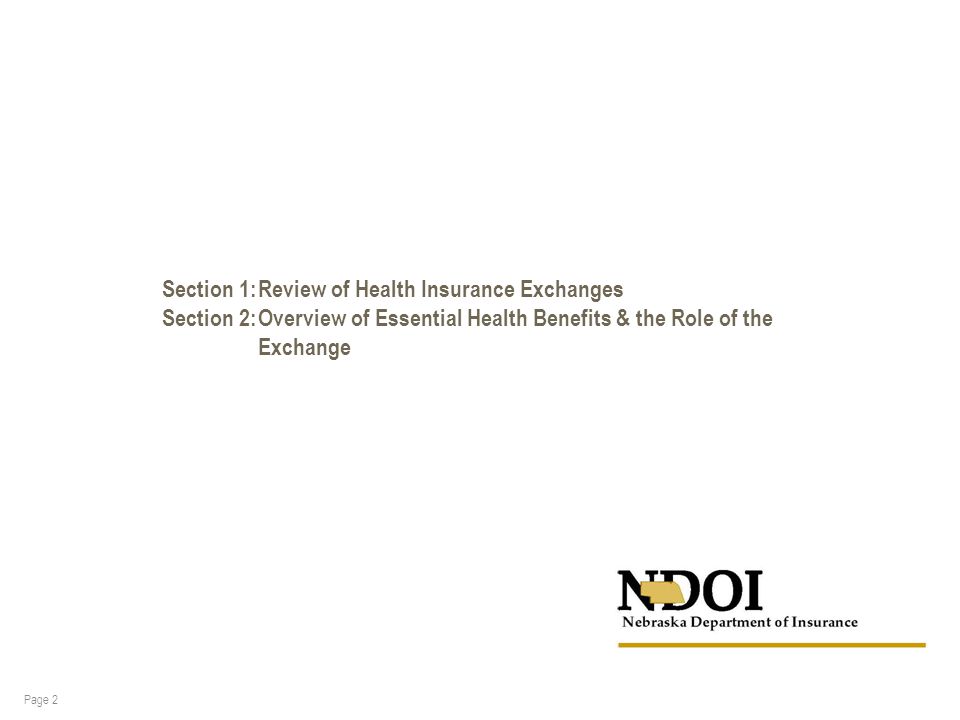 TODAY S AGENDA Page 2 Section 1:Review of Health Insurance Exchanges Section 2:Overview of Essential Health Benefits & the Role of the Exchange