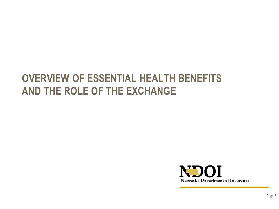 OVERVIEW OF ESSENTIAL HEALTH BENEFITS AND THE ROLE OF THE EXCHANGE Page 5