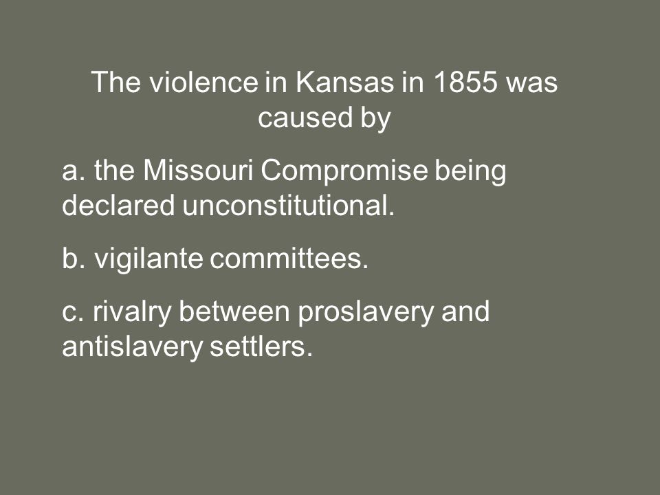 The violence in Kansas in 1855 was caused by a.