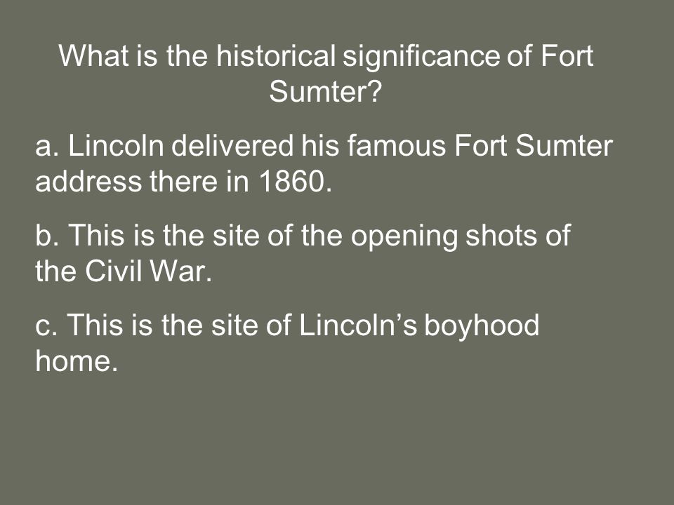 What is the historical significance of Fort Sumter.