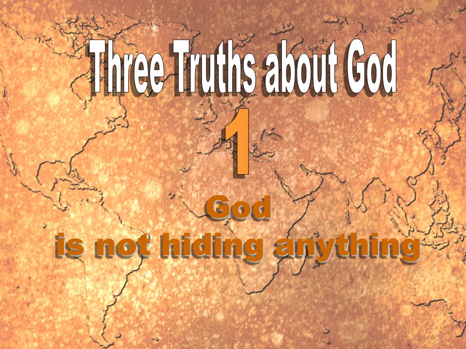 God is not hiding anything God