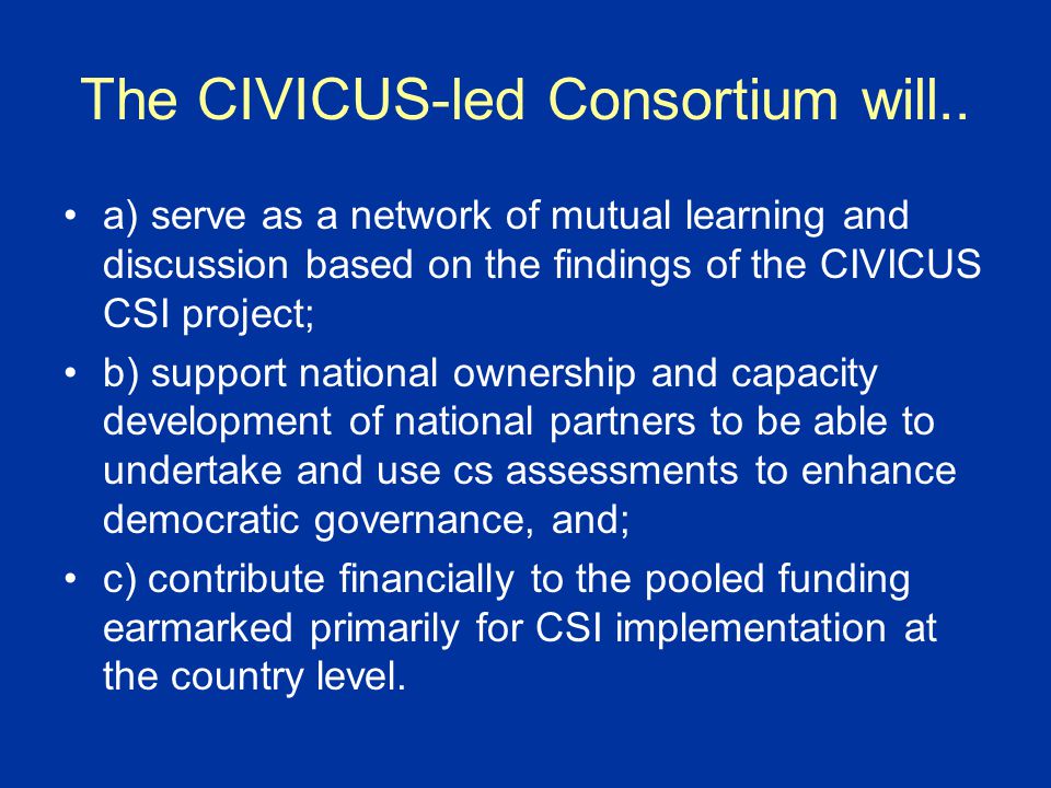 The CIVICUS-led Consortium will..