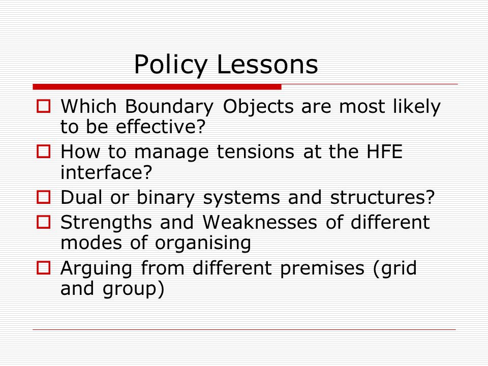 Policy Lessons  Which Boundary Objects are most likely to be effective.