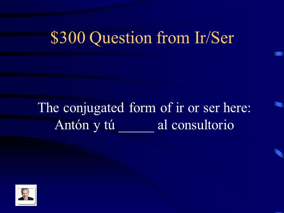 $200 Answer from Ir/Ser Fue divertido