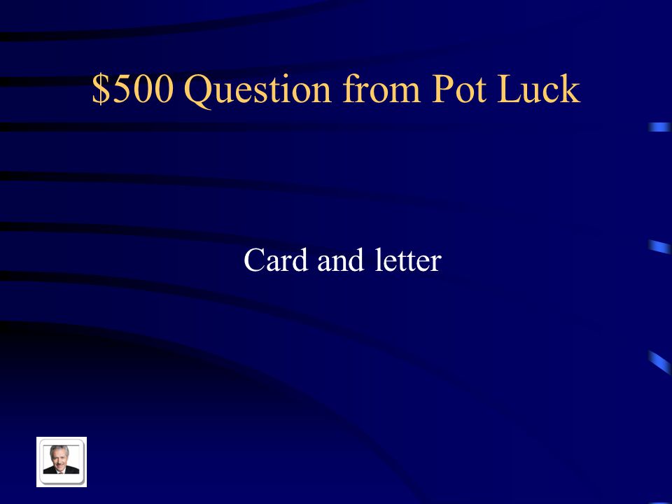 $400 Answer from Pot Luck El sello