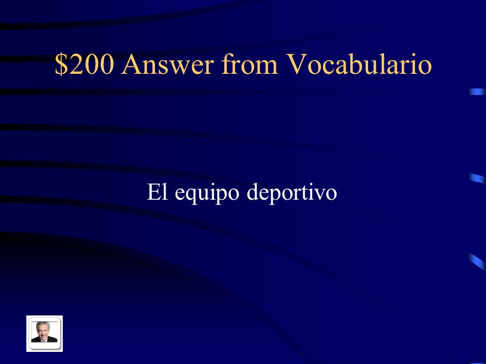 $200 Question from Vocabulario Sports equipment in Spanish