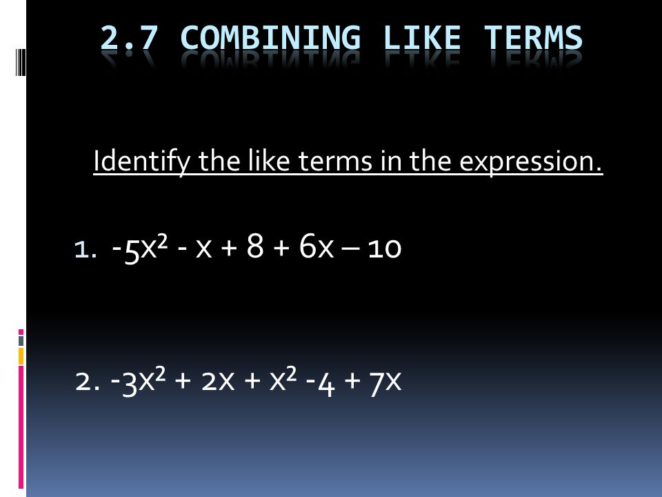 Identify the like terms in the expression x² - x x – x² + 2x + x² x
