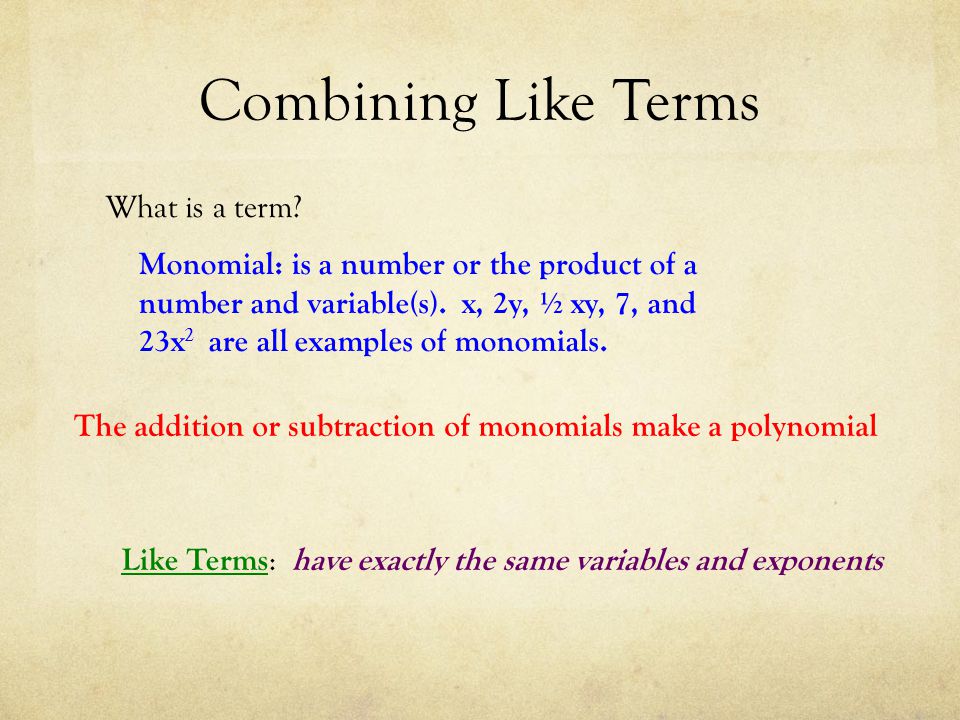 Combining Like Terms What is a term.