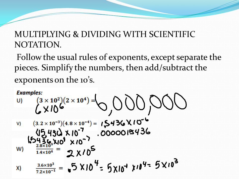 MULTIPLYING & DIVIDING WITH SCIENTIFIC NOTATION.